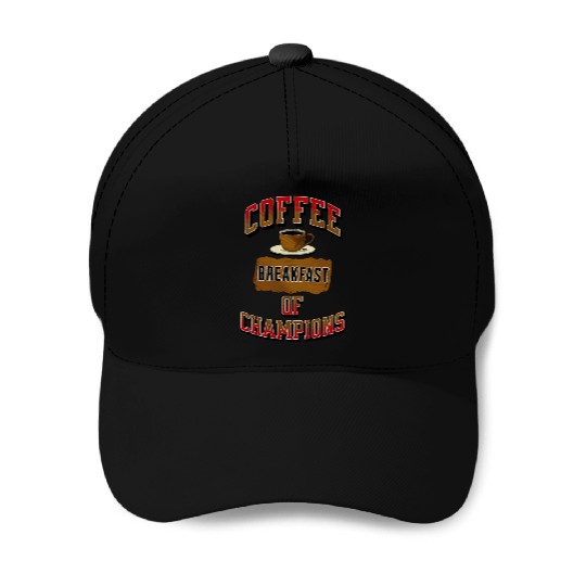 Coffee Breakfast of Champions Baseball Caps