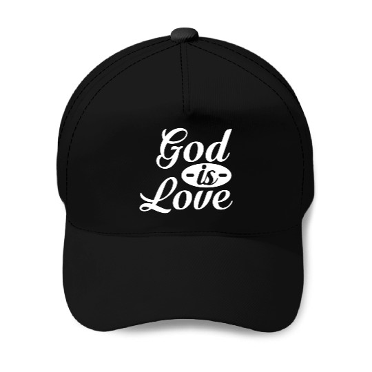 God Is Love Baseball Caps