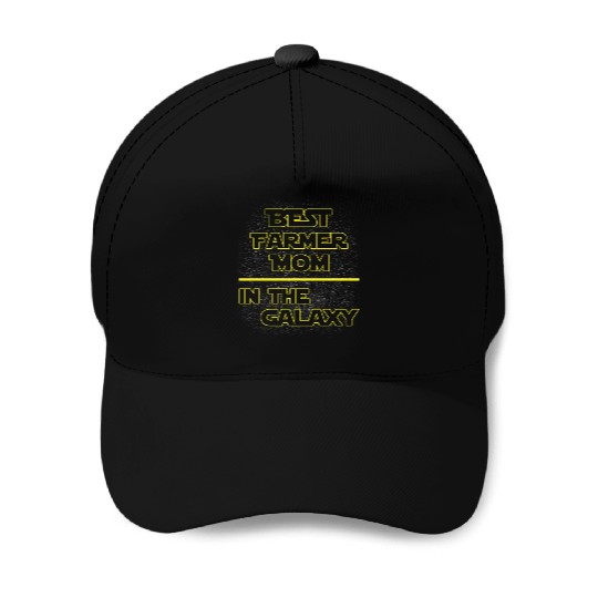 Best Farmer Mom In The Galaxy Mother's Day Gift Baseball Caps