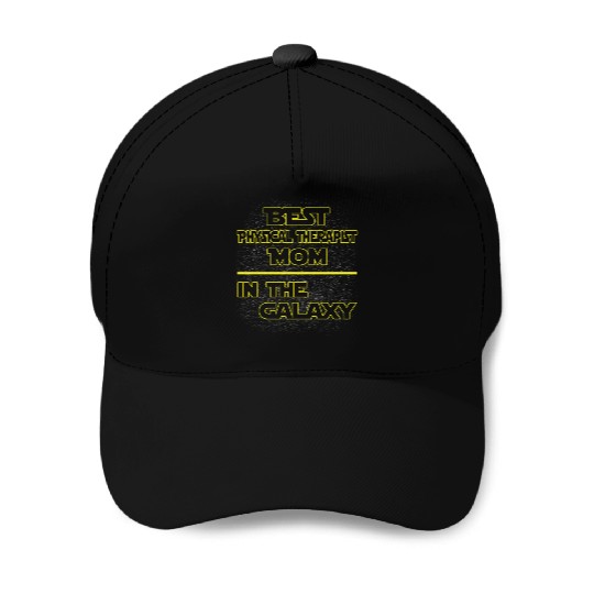 Best Physical Therapist Mom In The Galaxy Mother's Baseball Caps