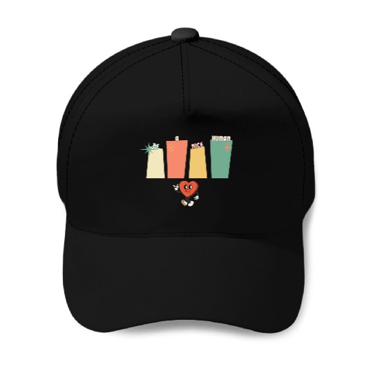 Be a nice human Baseball Caps