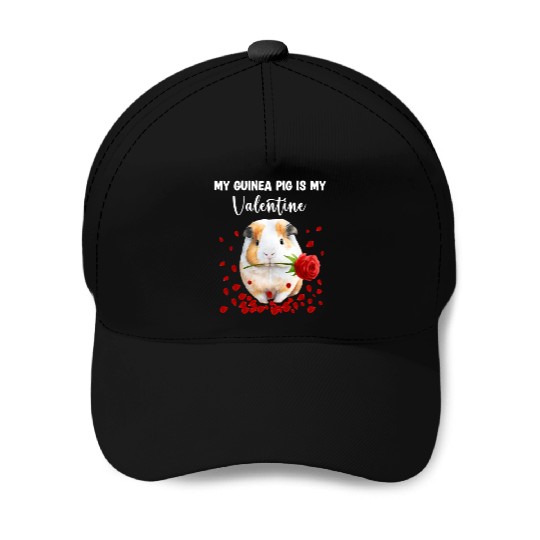 My Guinea Pig Is My Valentine Baseball Caps