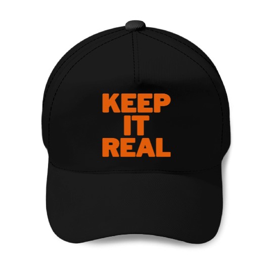 KEEP IT REAL (orange) Baseball Caps