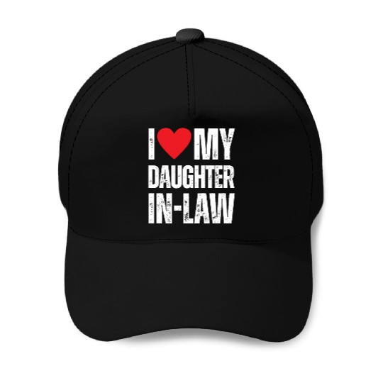 I Love My Daughter in Law Baseball Caps
