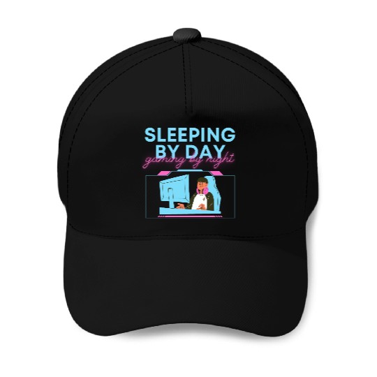 Sleeping By Day Gaming By Night Baseball Caps