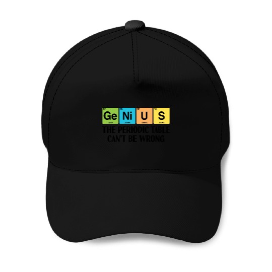 GENIUS Funny Periodic Table Baseball Caps