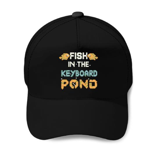 Fish In The Keyboard Pond Baseball Caps