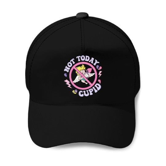 Not Today Cupid Baseball Caps