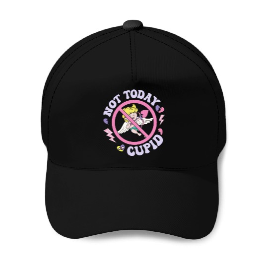 Not Today Cupid Baseball Caps