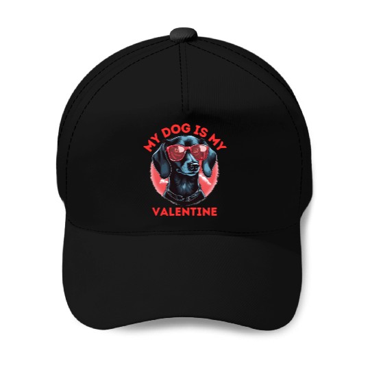 My Dog is my Valentine's Day 2024 Dachshund Dogs Baseball Caps