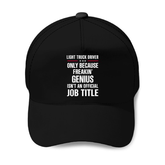 Freakin Genius Light Truck Driver Baseball Caps