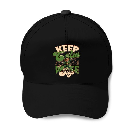 Irish Dance Keep Calm And Dance Jigs Baseball Caps