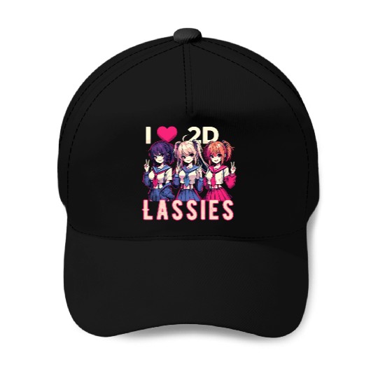 I Love 2D Lassies Anime Manga Waifu Otaku Novel Baseball Caps