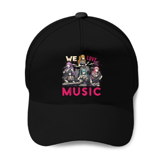 We Love Music Anime Manga Band Kawaii Waifu Otaku Baseball Caps