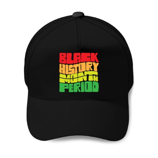 Black History Month Period African American Pride Baseball Caps