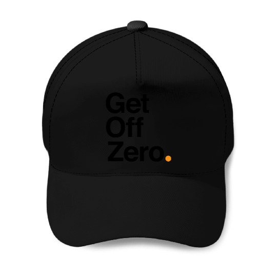 Get Off Zero! - Bitcoin (Black Text) Baseball Caps