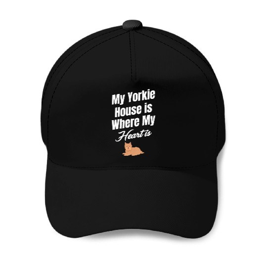 My Yorkie House Is Where My Heart Is Weimaraner Baseball Caps
