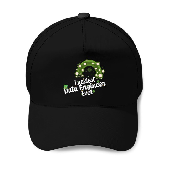 Luckiest Data Engineer St Patricks Day Engineering Baseball Caps