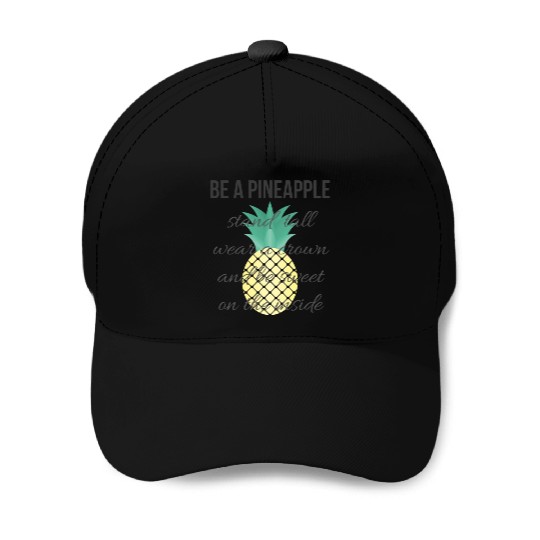 Be a Pineapple Baseball Caps