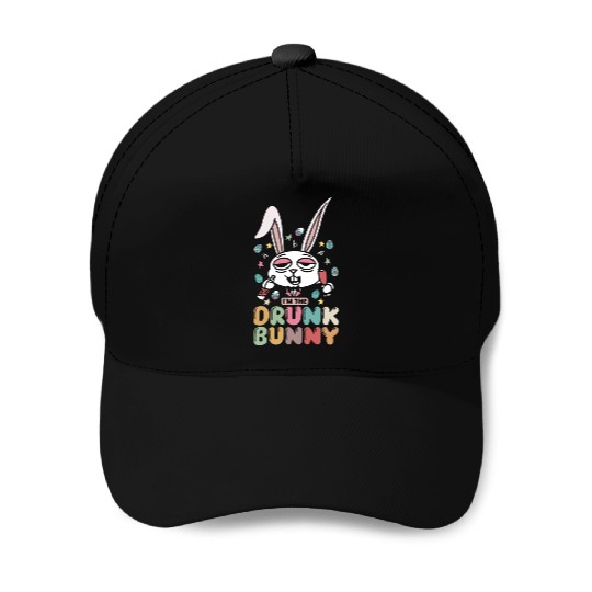I'm The Drunk Bunny Easter Day Baseball Caps