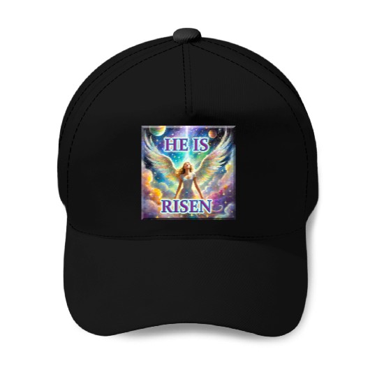 Angelic Joy and Supernatural Elation, HE IS RISEN! Baseball Caps