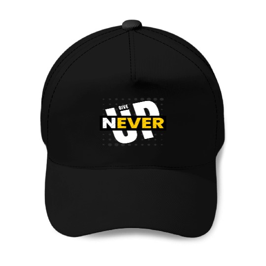 Never Give Up Baseball Caps