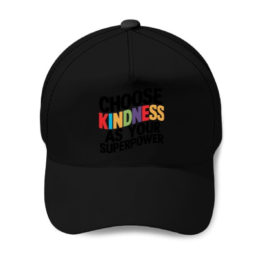 Choose Kindness as Your Superpower | Digital Print Baseball Caps