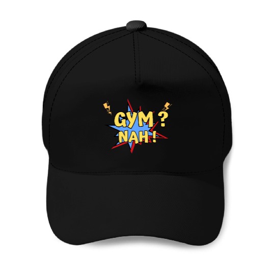Gym? Nah! Funny Yellow blue Baseball Caps design
