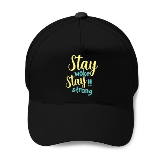 Stay woke and stay strong black fet Baseball Caps