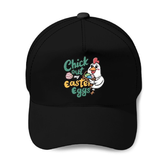 Check Out My Easter Egg, Chicken Easter Baseball Caps.