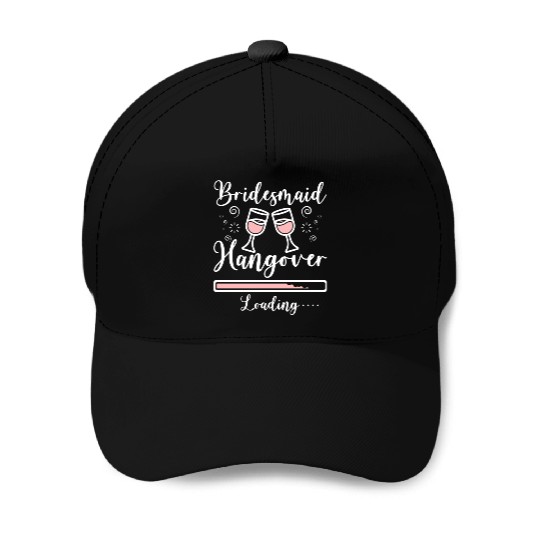 Team Bride Bridesmaid Hangover Loading Baseball Caps