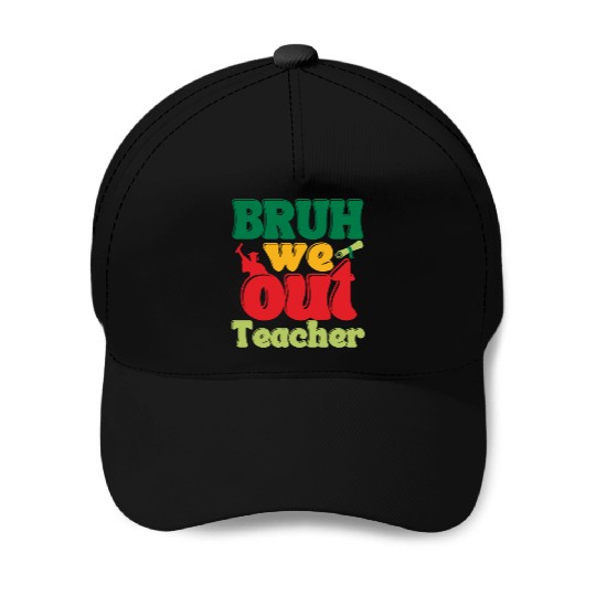 Bruh we out Graduation Graduate Baseball Caps
