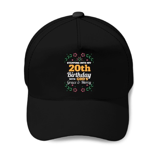 Stepping into my 20th Birthday Religious Bday Baseball Caps