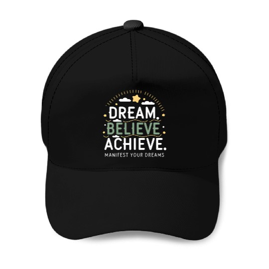 Manifest Your Dreams Baseball Caps