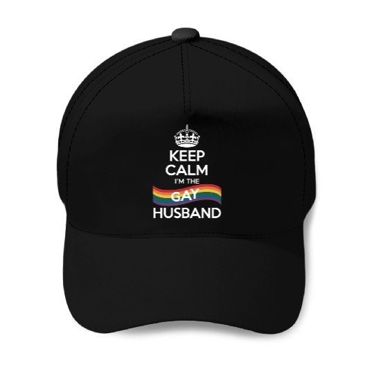 Keep Calm I'm The Gay Husband Wife Dad LGBT Pride Baseball Caps