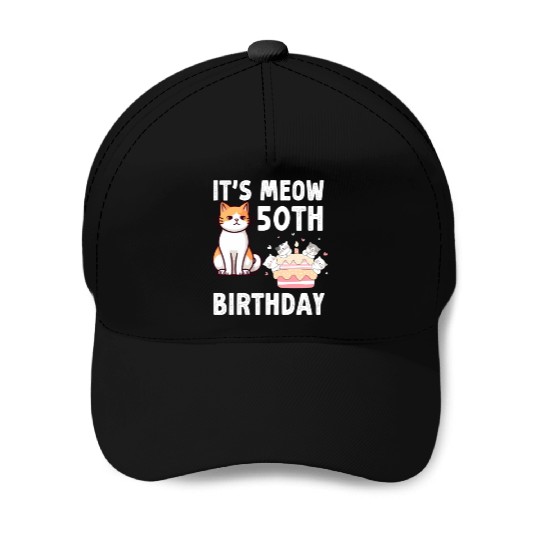It's Meow 50 Year Old Birthday Cat Lover Baseball Caps