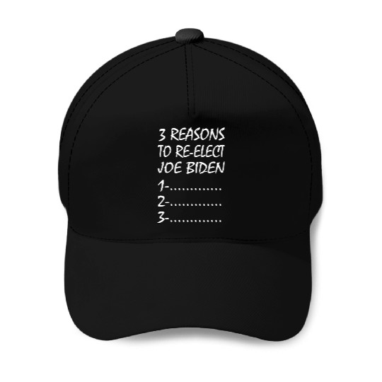 3 Reasons to re-elect joe biden Baseball Caps