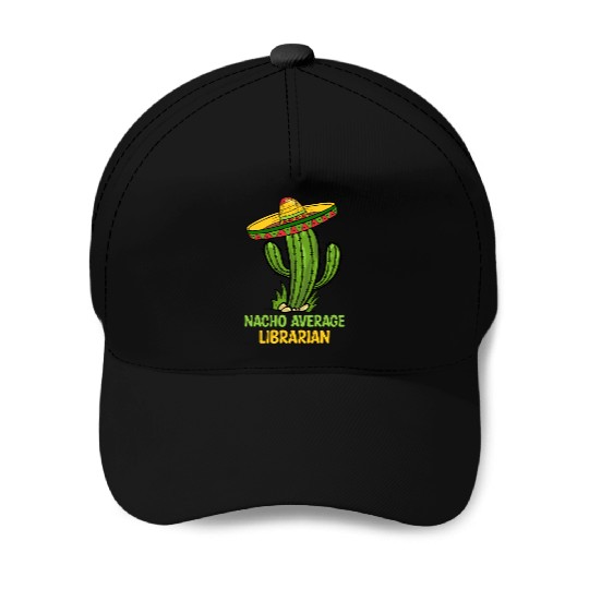 Nacho Average Librarian Baseball Caps