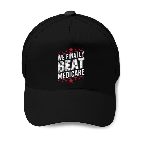 We Finally Beat Medicare Trump Biden Election Baseball Caps
