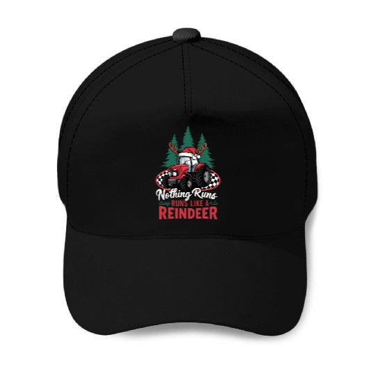 Nothing Runs Like A Reindeer Christmas Tractor Baseball Caps