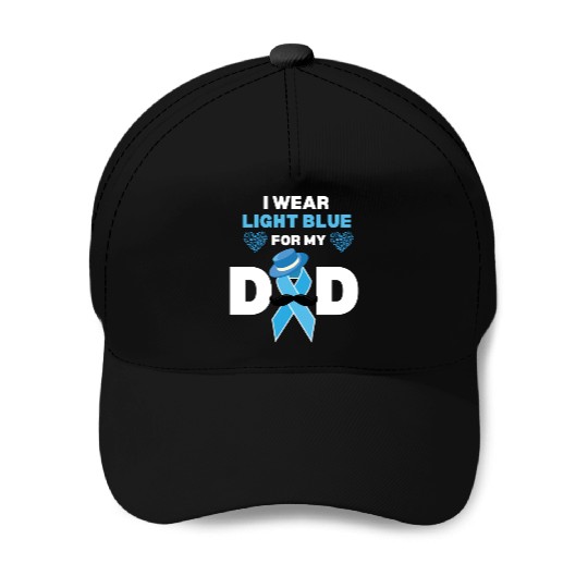 I Wear Light Blue for my Dad Prostate Cancer Aware Baseball Caps