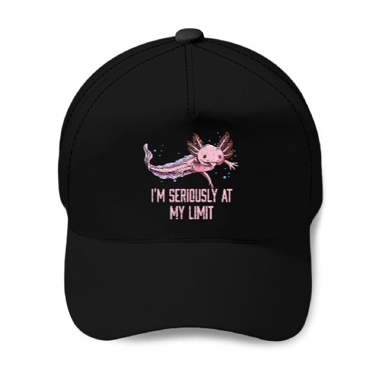 Im Seriously at My Limit Axolotl Memes Salamander Baseball Caps