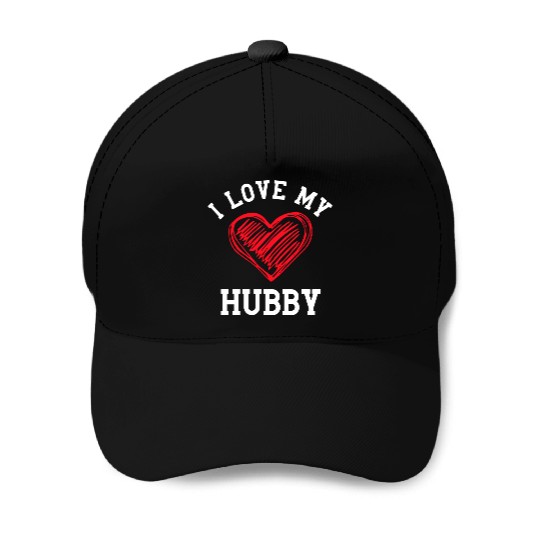 I Love My Hubby Baseball Caps