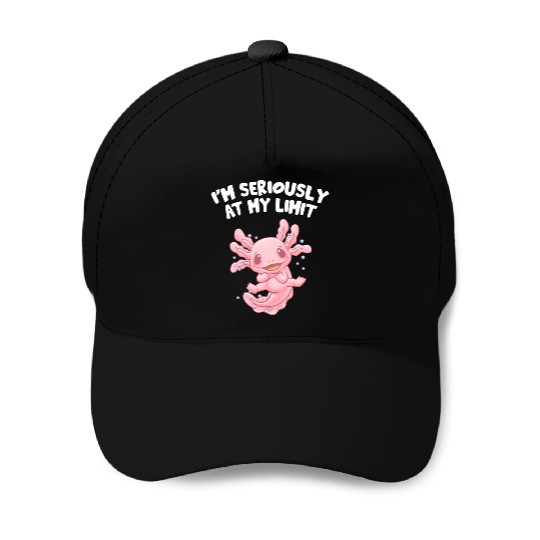 Im Seriously at My Limit Axolotl Memes Salamander Baseball Caps