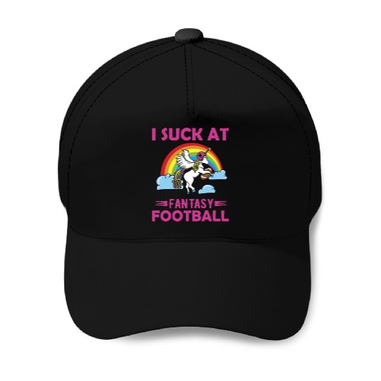 I Suck at Fantasy Football Unicorn Rainbow Baseball Caps