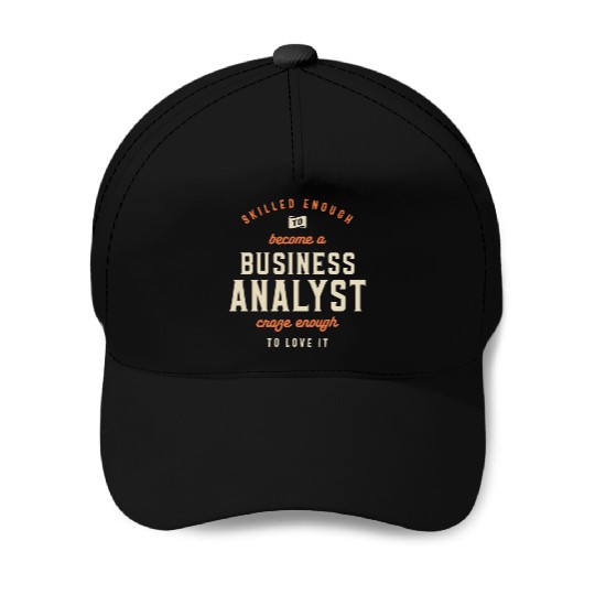 Funny Job Occupation - Business Analyst Baseball Caps