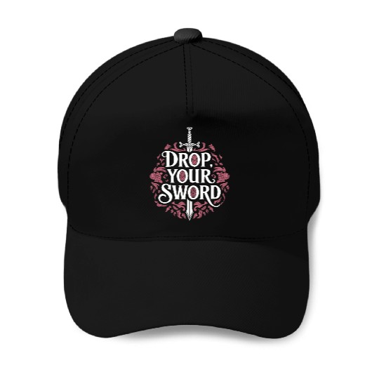 Drop. Your. Sword. - The Princess Bride Inspired Baseball Caps