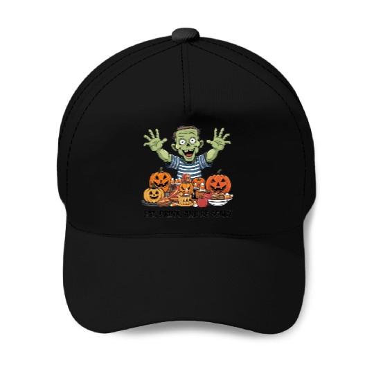 Eat, drink, and be scary Baseball Caps