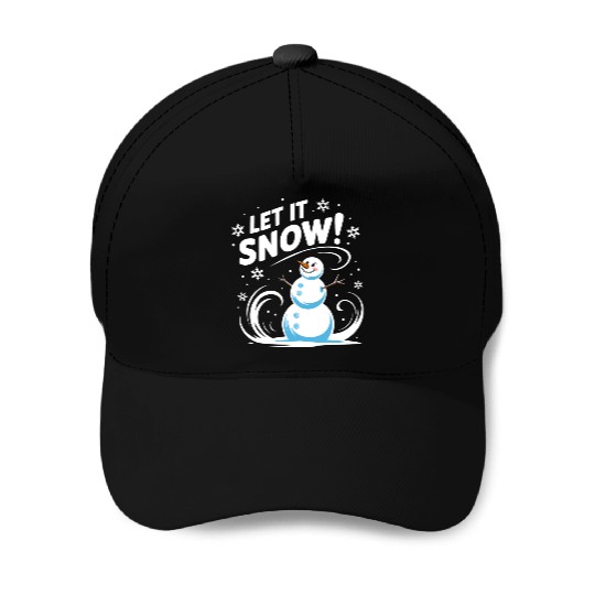 Let It Snow! Baseball Caps