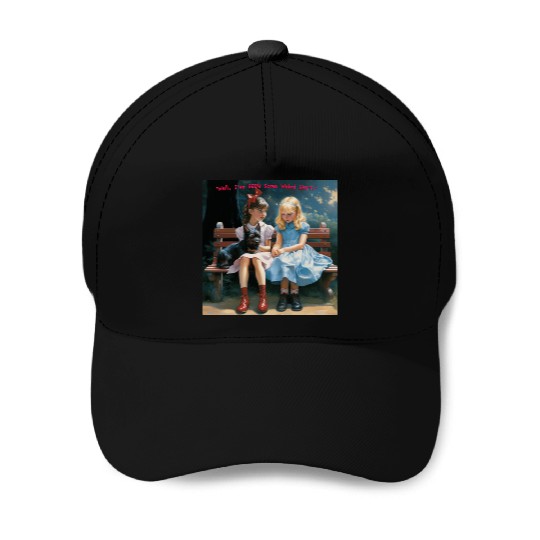 Dorothy and Alice hilarious Baseball Caps